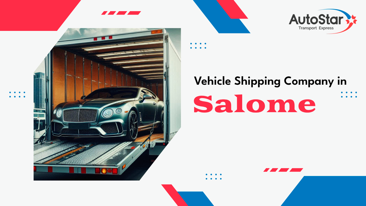 Vehicle Shipping Company in Salome Vehicle Shipping Company in Salome