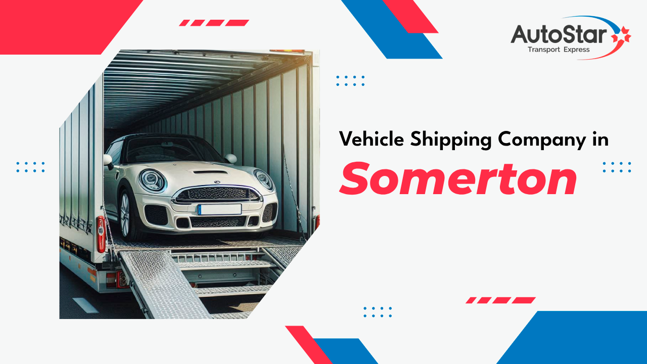 Vehicle Shipping Company in Somerton Vehicle Shipping Company in Somerton