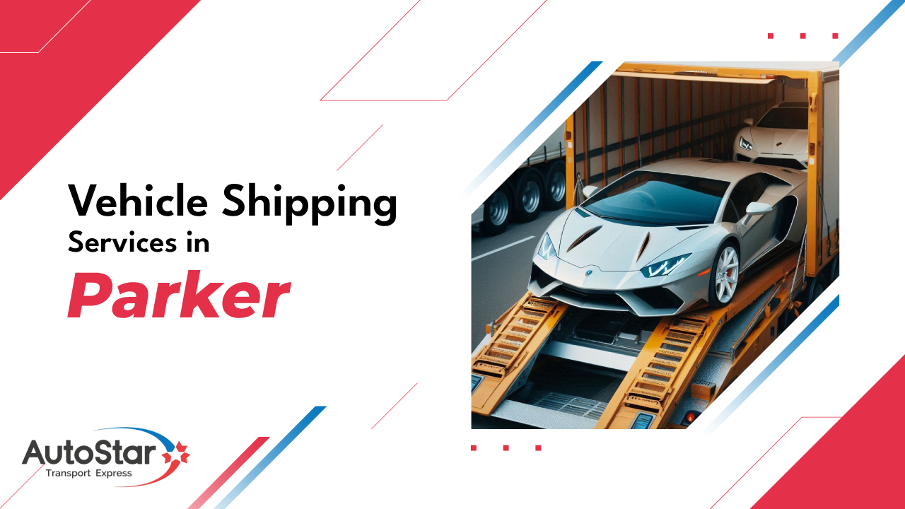 Vehicle Shipping Services in Parker Vehicle Shipping Services in Parker
