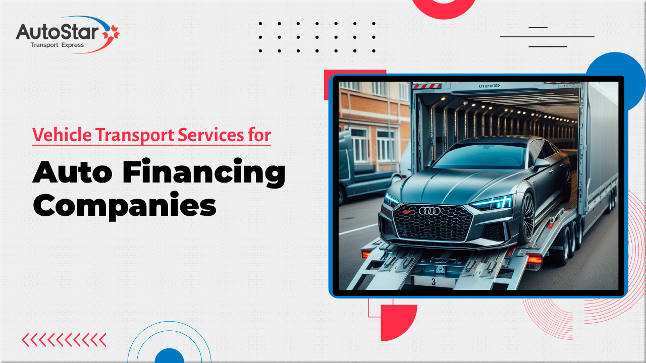 Vehicle Transportation Services for Auto Financing Companies