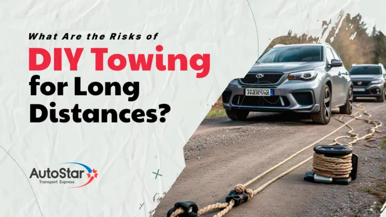 What are the Risks of Diy Towing for Long Distances