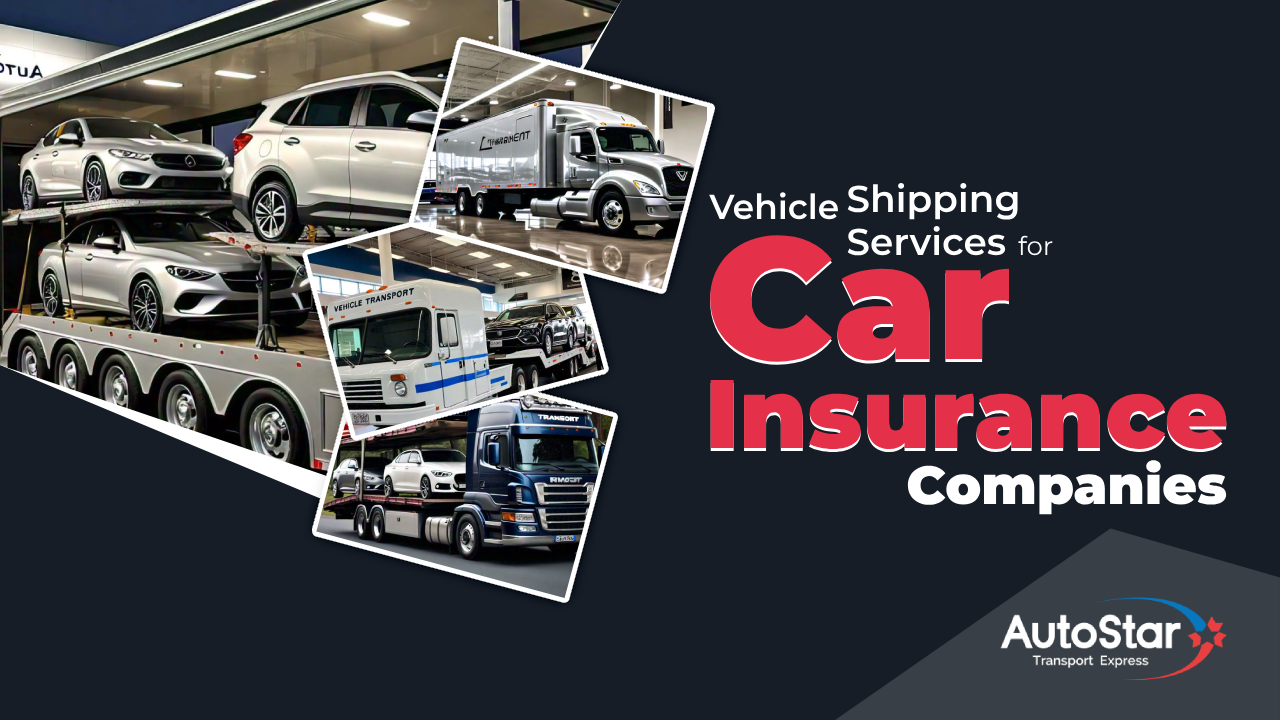 Secure Vehicle Shipping Services for Car Insurance Companies