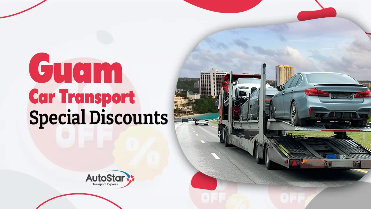 Guam Car Transport Special Discounts