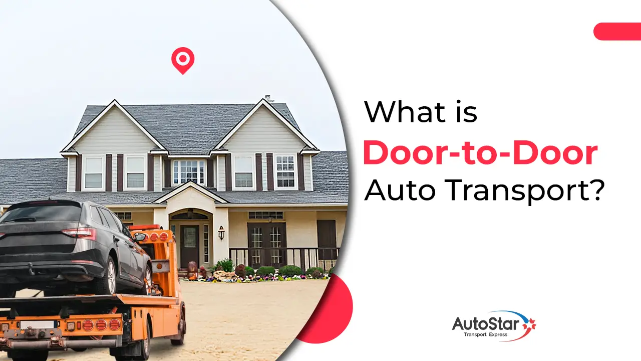 What is Door-to-Door Auto Transport