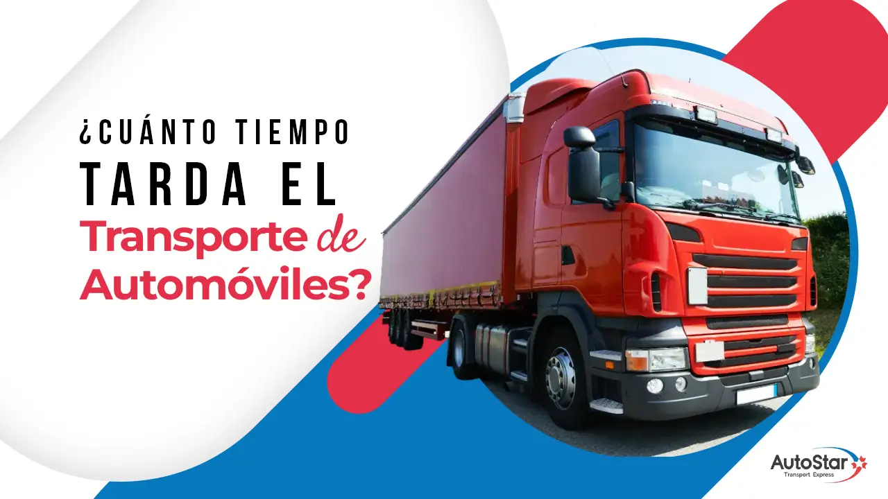 ¿Cuánto Tiempo Toma Enviar un Auto Hacia o Desde Arizona?