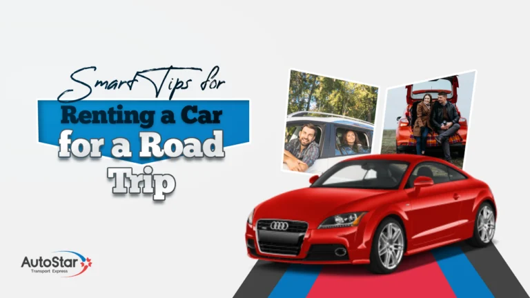 Smart Tips for Renting a Car for a Road Trip