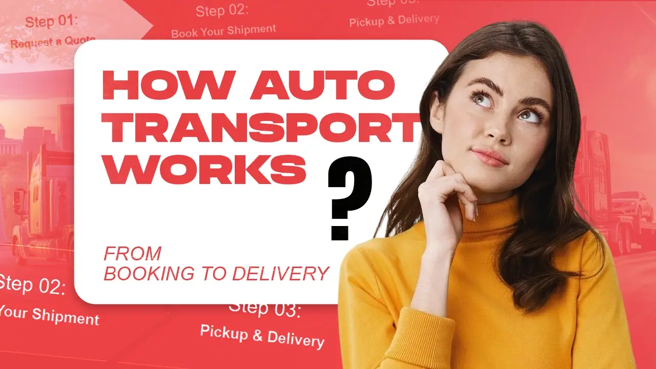 How does auto transport work - book your car transportation easily