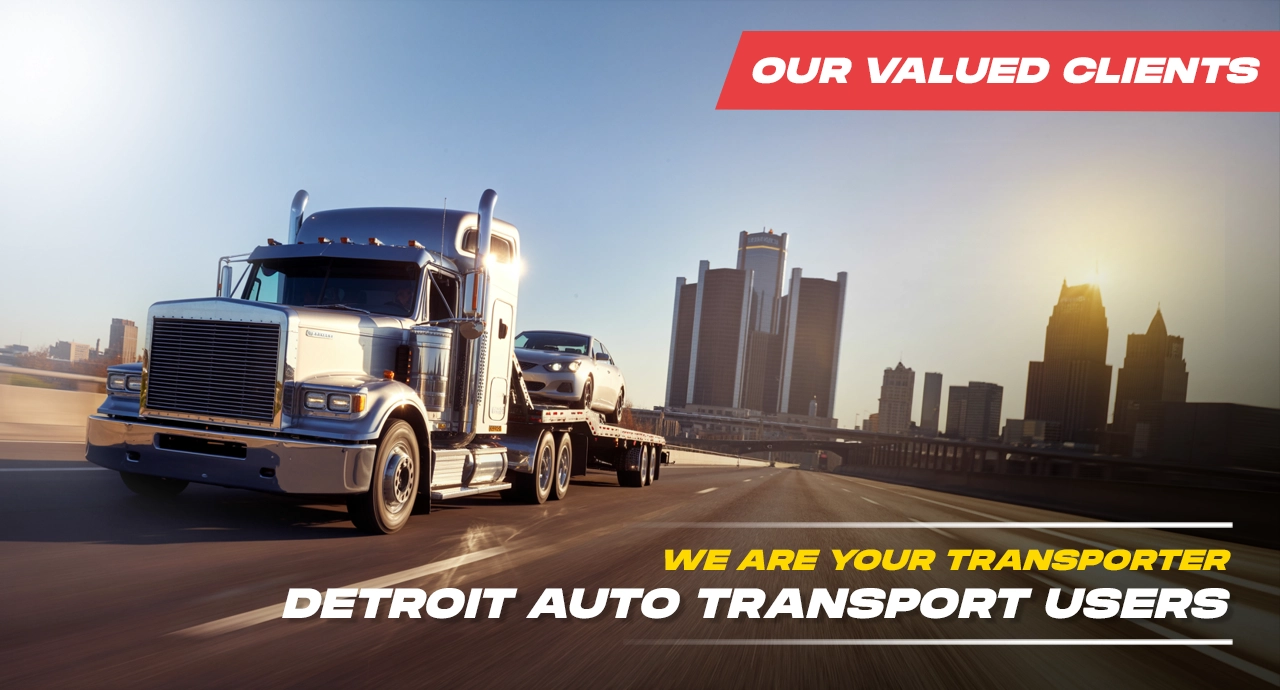 Who Uses Our Detroit Auto Transport Services
