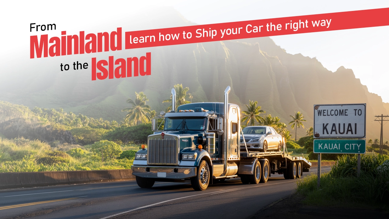 AutoStar Transport Express hauls a car from the mainland to Kauai, Hawaii.