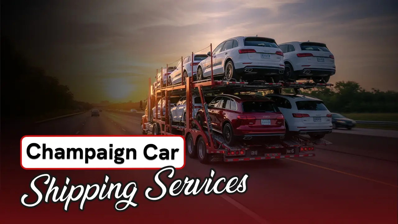 Champaign Car Shipping Services by AutoStar Transport Express