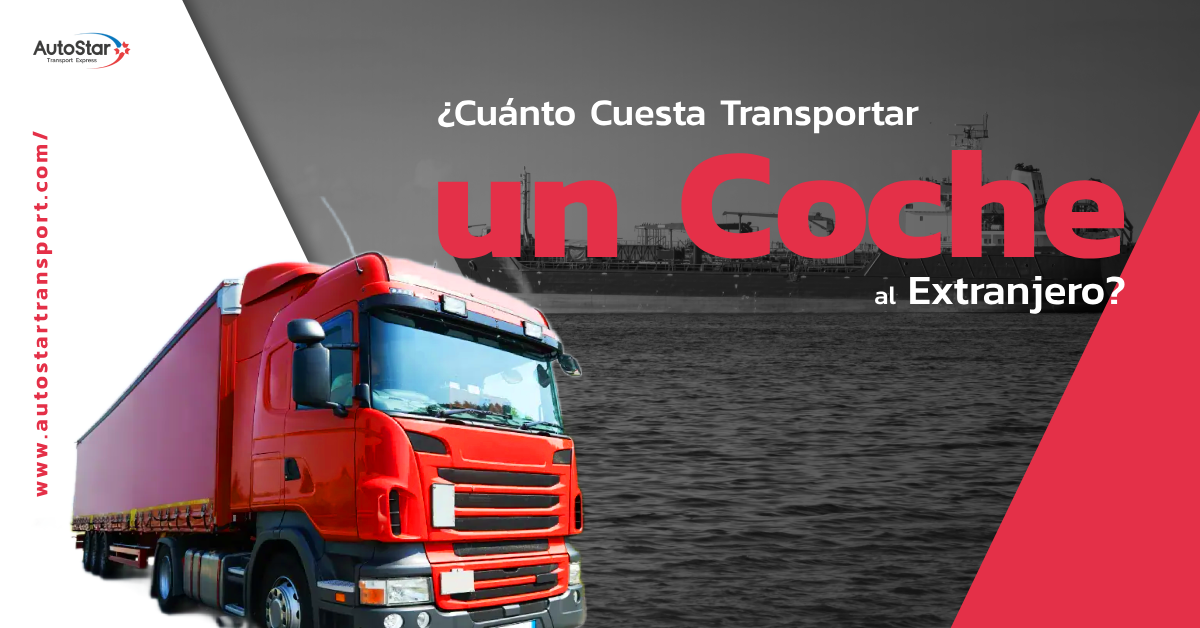 ¿Cuánto Cuesta Transportar un Vehículo al Extranjero?