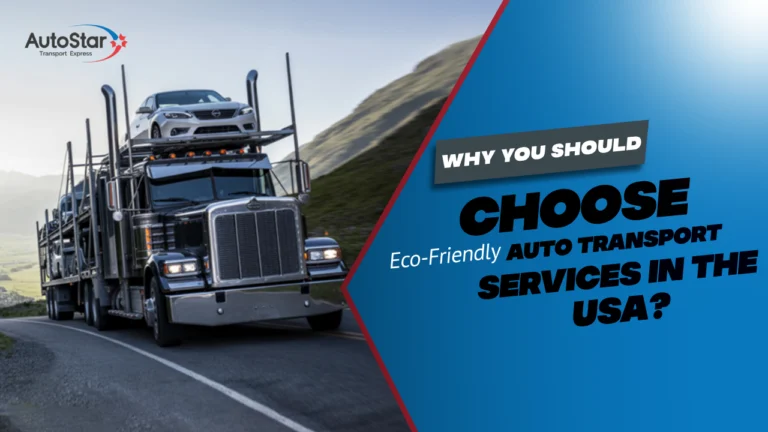 A multi-car carrier drives on a scenic road, accompanied by text asking, "Why You Should Choose Eco-Friendly Auto Transport Services in the USA?