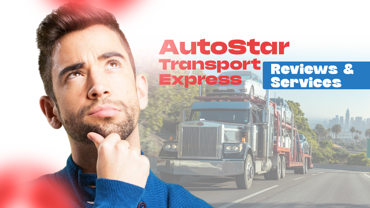 Complete Guide to AutoStar Transport Express Reviews and Services