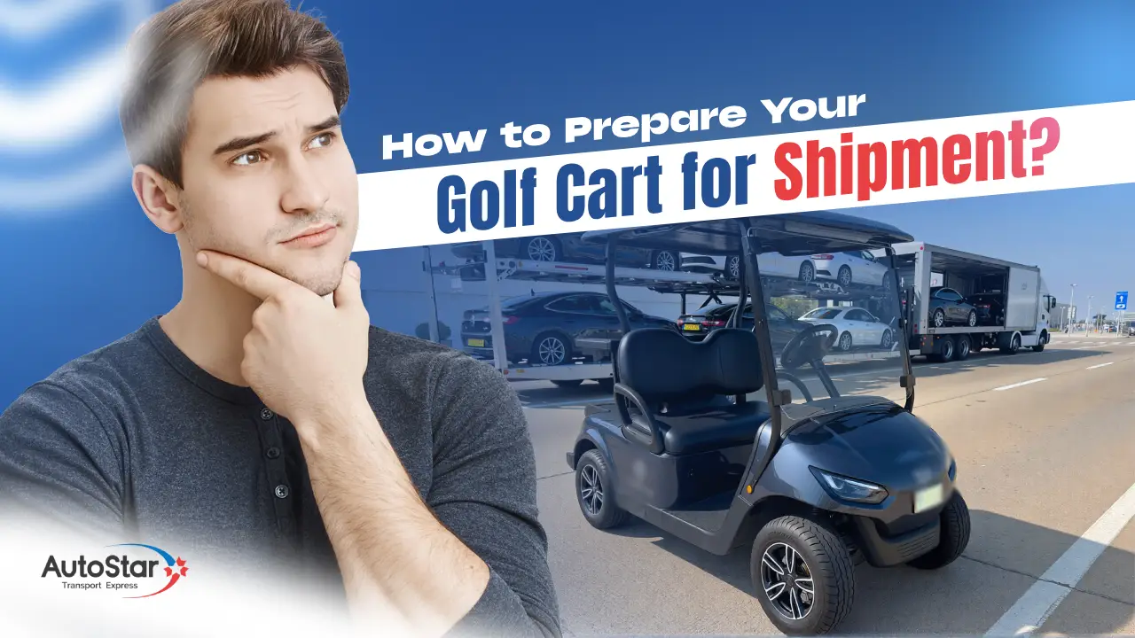 How to Prepare Your Golf Cart for Shipment?