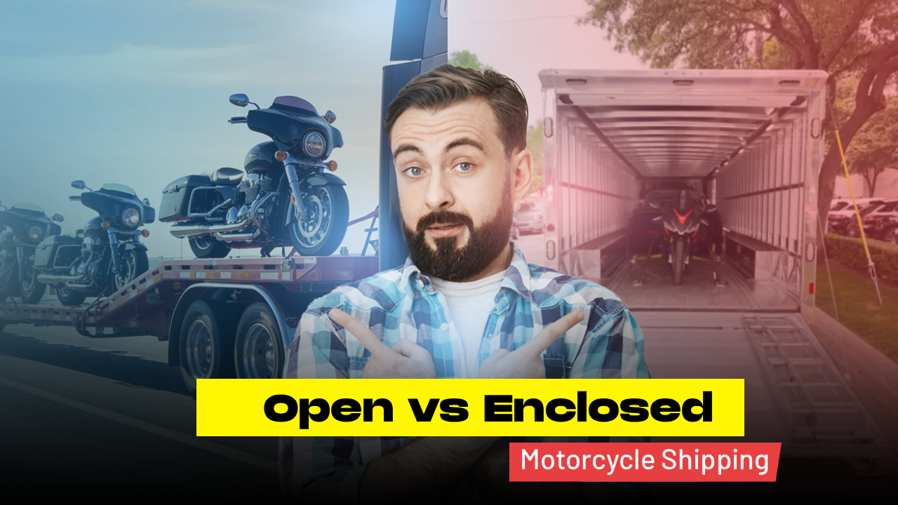 Open vs Enclosed Motorcycle Shipping: Which Is Best for You?