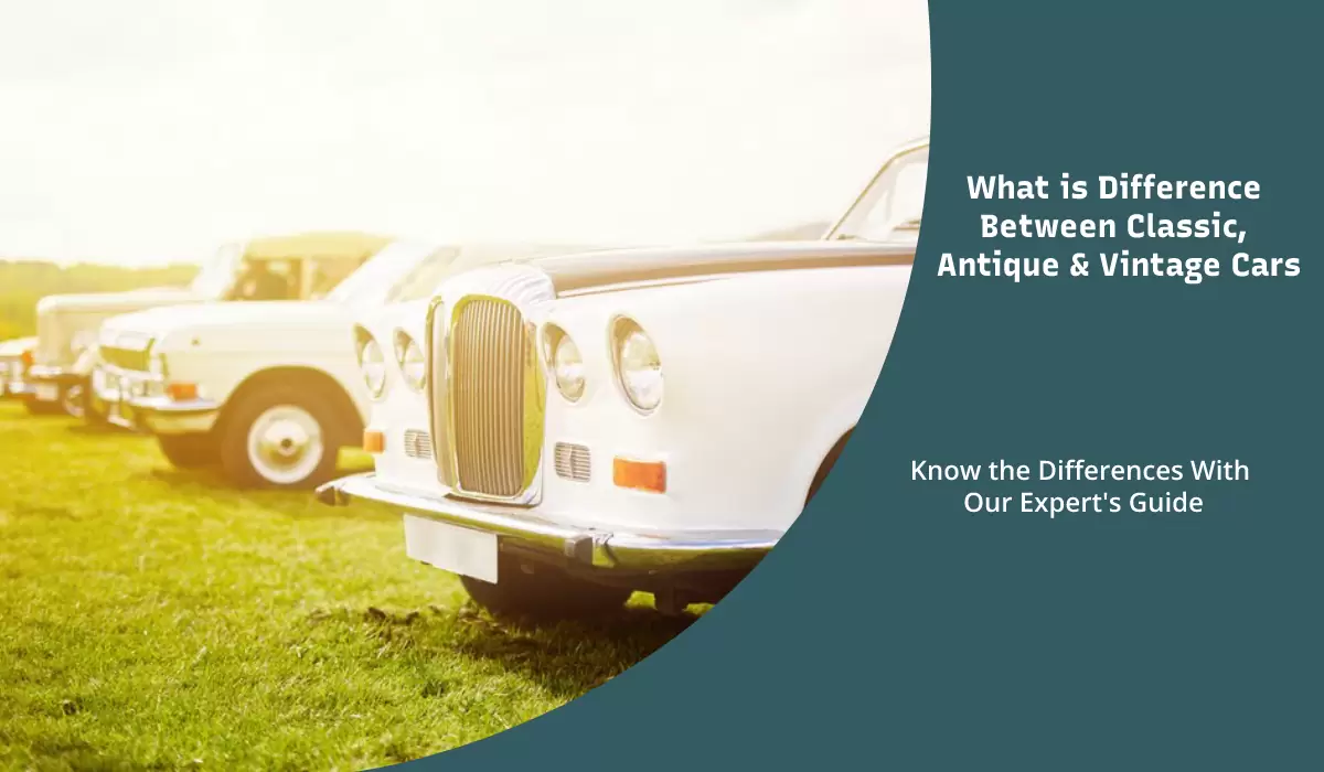 What is difference between classic antique & vintage cars